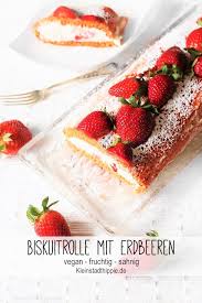 erdbeerroulade erdbeerbiskuitroulade backrezepte von kleinstadthippie erdbeerroulade veganer erdbeerkuchen vegane desserts