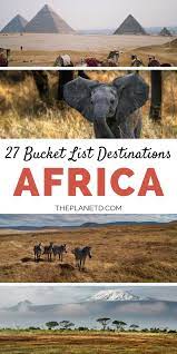 Places To Visit In Africa 27 Bucket List Destinations In Africa Packed Full Of Adventure Beauti Africa Travel Beautiful Places Africa Travel Places To Visit