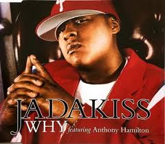 Why (Jada Kiss)