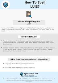 How To Spell Luis And How To Misspell It Too Spellcheck Net