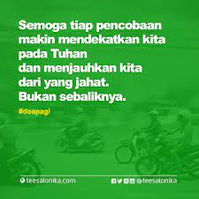 Semoga Setiap Pencobaan Yg Datang Semakin Mendekatkan Kita Pada Tuhan Dan Menjauhkan Kita Dari Yg Jahat Bukan Sebaliknya Doapagi Doa Tuhan Inspirasi