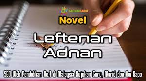 Maybe you would like to learn more about one of these? Novel Leftenan Adnan Wira Bangsa