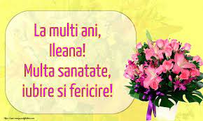 La multi ani elena, sa ai parte de sanatate, fericire si zile senine. La Multi Ani Ileana Multa Sanatate Iubire Si Fericire Felicitari De La Multi Ani Pentru Ileana Mesajeurarifelicitari Com