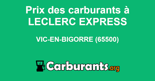 Leclerc express vic en bigorre. Station Essence Leclerc Express A Vic En Bigorre Prix Des Carburants Essence Gasoil Sp98 Sp95 Carburants