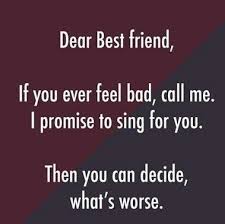 Anytime My Dear P Bffquotes Best Friend Quotes Funny Friends Quotes Funny Friendship Quotes Funny