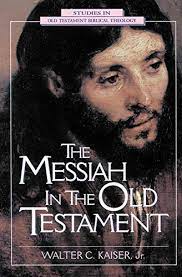 Maybe you would like to learn more about one of these? The Messiah In The Old Testament Studies In Old Testament Biblical Theology Walter C Kaiser Jr Amazon De Bucher