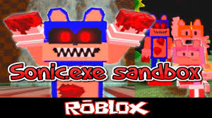 Sonic Exe Sandbox By Outlaikrblx Roblox Youtube