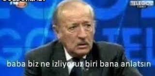 baba biz ne izliyoruz..
