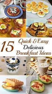 Quick Easy Delicious Breakfast Ideas Kisses For Breakfast Yummy Breakfast Easy Yummy Breakfast Diy Food Recipes