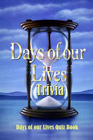 While some countries, such as the united kingdom, india and canada, also celebrate their versions of the holiday on then, others do not. Days Of Our Lives Trivia Days Of Our Lives Quiz Book Days Of Our Lives Questions And Answers English Edition Ebook Sloane Cheryl Amazon Com Mx Tienda Kindle