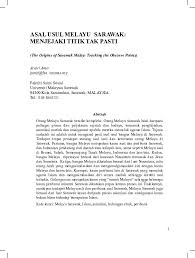 Demikianlah bagaimana sarawak mendapat nama iaitu melalui ayat serah kepada awak apabila brunei hendak menguasai kawasan itu, penduduk tempatan sangat mengalualukannya. Pdf Asal Usul Melayu Sarawak Menjejaki Titik Tak Pasti The Origins Of Sarawak Malay Tracking The Obscure Points Sin Looi Academia Edu