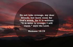 Romans 12 19 Let God Take Care Of Your Enemies Romans 12 19 Romans 12 Romans