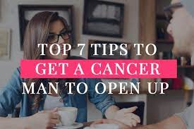 Ask your doctor to explain any medical terms. Top 7 Tips To Get A Cancer Man To Open Up