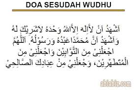 Senin, 31 agustus 2020 | 06:55 wib. Doa Sebelum Dan Sesudah Wudhu Yang Benar Dan Shahih Abiabiz