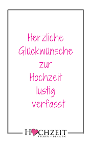 Herzliche Gluckwunsche Zur Hochzeit Lustig Verfasst In 2020 Gluckwunsche Zur Hochzeit Lustig Gluckwunsche Hochzeit Herzlichen Gluckwunsch Zur Hochzeit