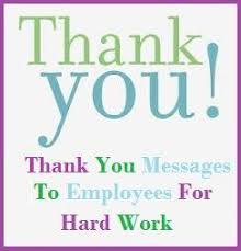 Employee hard work appreciation thank you quotes. Quotes On Gratitude And Appreciation For Your Hard Work Sample Messages And Wishes Appreciation Messages For Employees Dogtrainingobedienceschool Com