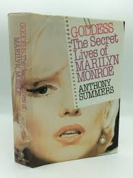 GODDESS: The Secret Lives of Marilyn Monroe by Anthony Summers