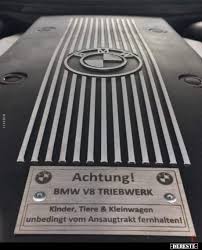 Achtung Bmw V8 Triebwerk Lustige Bilder Spruche Witze Echt Lustig