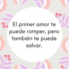 Hechizos de amor para dominar a la persona que amas. 80 Frases Para El Primer Amor Que Nunca Se Olvida