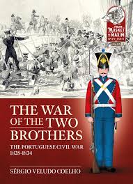 The War Of The Two Brothers The Portuguese Civil War 1828 1834 Amazon Com Br