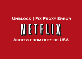 Netflix How To Unblock Access From Outside Us Fix Proxy Error Guide To Learn How To Unblock Netflix From Anywhere In T Netflix The Outsiders How To Get