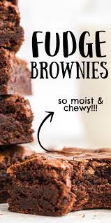 I Have Tried Many Different Brownie Recipes Over The Years But None Have Been As Fudgey And Moist As These Fudge Brownies Brownie Recipes Fudge Brownie Recipe