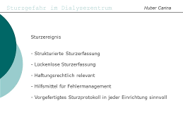 Wer hat dem gestürztem aufgeholfen? Sturzgefahr Im Dialysezentrum Huber Carina Ppt Herunterladen