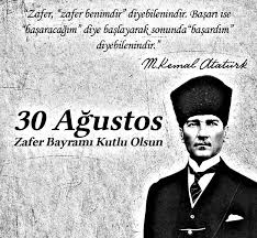 Çanakkale cephesi'nde miralaylığa, sina ve filistin cephesi'nde ise yıldırım orduları komutanlığına atandı. 30 Agustos Ile Ilgili En Guzel Sozler 2021 En Guzel 30 Agustos Zafer Bayrami Resimli Mesajlari