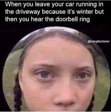 Memes that make greta thunberg cry. Greta Thunberg Open Up 9gag