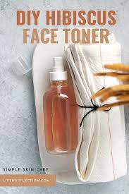 Hibiscus Diy Toner Anti Aging Skin Care Hack