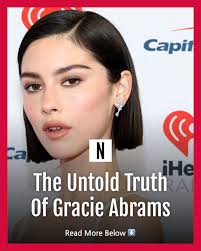 The truth about Gracie Abrams is much untold; besides her being the  daughter of J.J. Abrams, there's much more to learn about the singer.