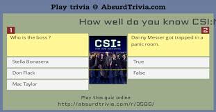 Use it or lose it they say, and that is certainly true when it comes to cognitive ability. Trivia Quiz How Well Do You Know Csi Ny