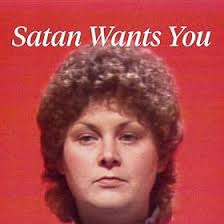 Satan Wants You