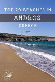 The 20 Most Spectacular Andros Beaches Greece It S All Trip To Me Andros Greece Island Travel Greece Beach