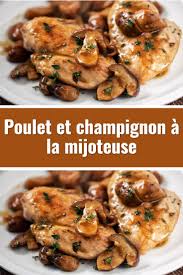 Poulet Et Champignon A La Mijoteuse Canadian Food Food Chicken