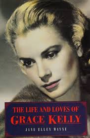 The life and loves of Grace Kelly : Wayne, Jane Ellen : Free Download,  Borrow, and Streaming : Internet Archive