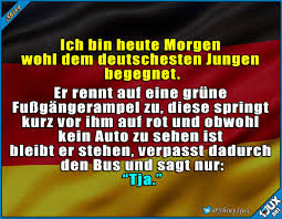 Bündnis 90/die grünen waren bis zur entstehung der afd die erfolgreichste neugründung einer partei in der geschichte der bundesrepublik. Lustige Spruche Das Deutsche Ist Stark In Ihm