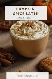 Pumpkin Spice Latte Without Coffee Recipe Pumpkin Spiced Latte Recipe Homemade Pumpkin Spice Pumpkin Spice Drinks