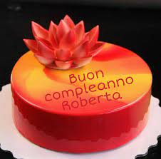 Buon Compleanno Roberta Torte Di Compleanno Buon Compleanno Compleanno