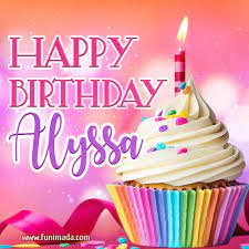 Have a happy birthday all day from daybreak to the moonlight. Happy Birthday Alyssa Lovely Animated Gif Download On Funimada Com