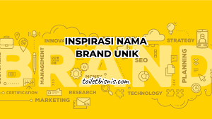 Nama brand unik menjadi hal yang penting sebelum mendirikan bisnis. 15 Inspirasi Contoh Nama Brand Unik Dan Artinya