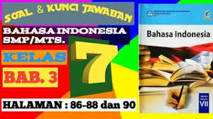 Dan disusul dengan bahasa yang jadi negara tujuan tenaga kerja indonesia (tki), seperti hongkong, cina, korea, dan arab.kursus ini bentuknya bisa berupa kelas angkatan ataupun privat (kamu datang ke rumah client). Soal Kunci Jawaban Bahasa Indonesia Smp Mts Kelas 7 Halaman 86 88 Dan 90 Youtube