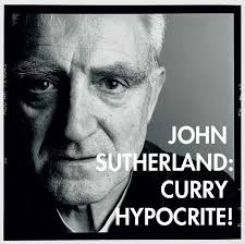 Despite John Sutherland&#39;s previous pledge that he would curry and eat his proof copy of Salman Rushdie&#39;s The Enchantress of Florence if the book did not win ... - sutherland2