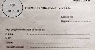 Dengan adanya surat ini, saya bermaksud memohon izin tidak masuk kerja pada tanggal 21 maret 2018 dikarenakan pada tanggal tersebut saya diharuskan pergi ke sumatra untuk menghadiri acara pernikahan saudara kandung saya selama 1. Format Surat Izin Tidak Masuk Kerja Pns Doc Info Seputar Kerjaan