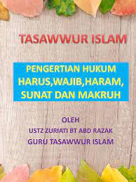Karna jika tidak adil maka negara tidak berkembang. Pengertian Hukum Harus Wajib Haram Sunat Makruh Flip Ebook Pages 1 10 Anyflip Anyflip