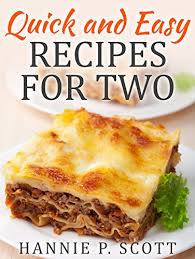 It can do everything from make delicious stews to defrost meats in no time. Quick And Easy Recipes For Two Delicious Recipes For Two Dinner Entrees Appetizers Breakfast And Desserts Quick And Easy Cooking Series Kindle Edition By Scott Hannie P Cookbooks Food Wine