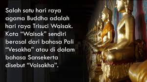 Untuk memahami konsep ketuhanan dalam agama buddha, perlu dimengerti terlebih dahulu bahwa dalam masyarakat pada umumnya terdapat. Tujuan Hari Raya Waisak Bagi Umat Buddha Youtube
