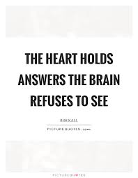 Heart And Brain Quotes Sayings Heart And Brain Picture Quotes