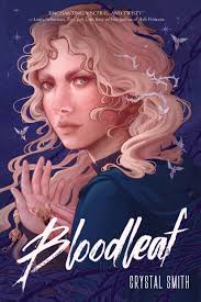 Bloodleaf (Bloodleaf, #1) by Crystal Smith