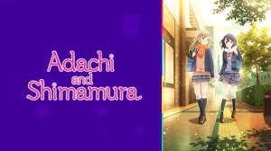 Watch Adachi and Shimamura - Crunchyroll